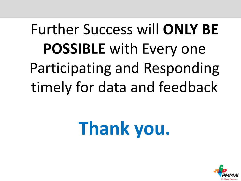 further success will only be possible with every