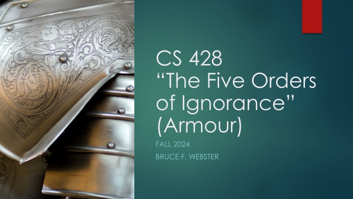 cs 428 the five orders of ignorance armour fall