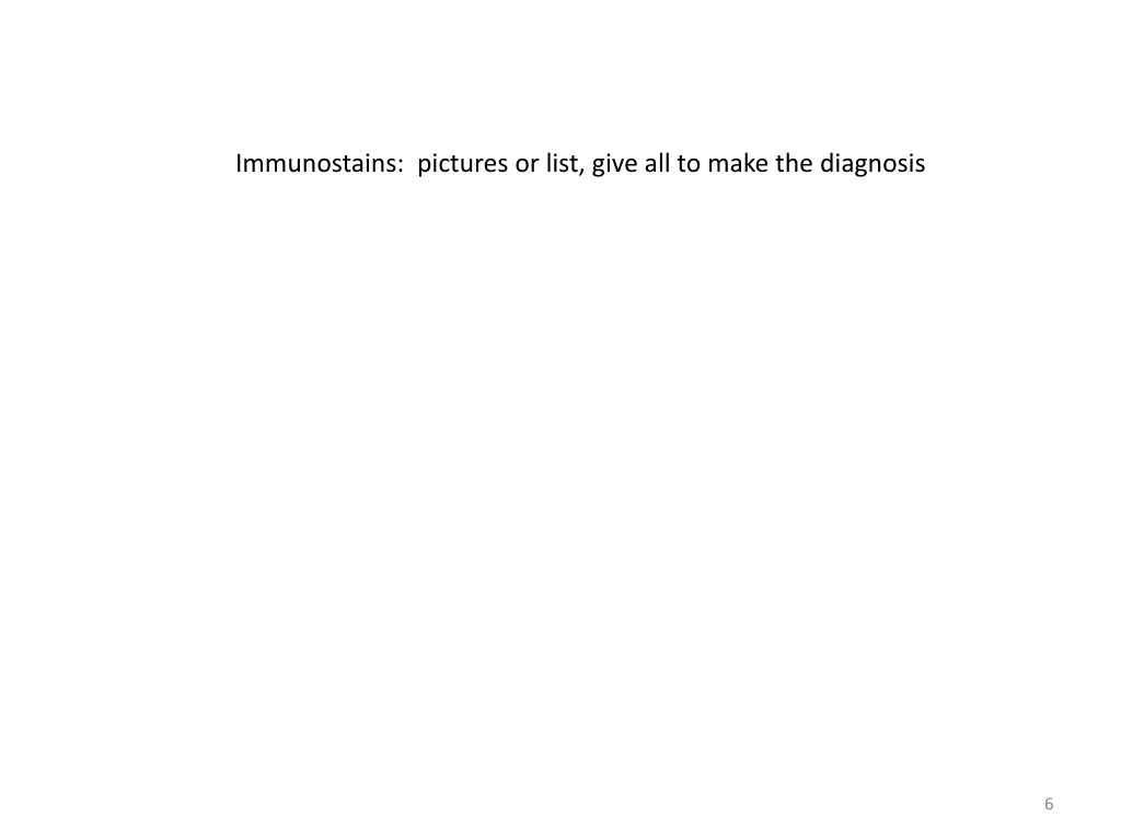immunostains pictures or list give all to make