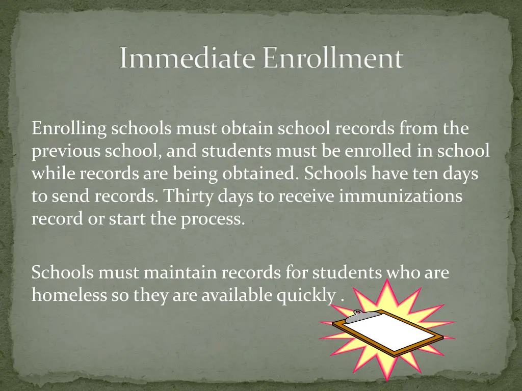 immediate enrollment