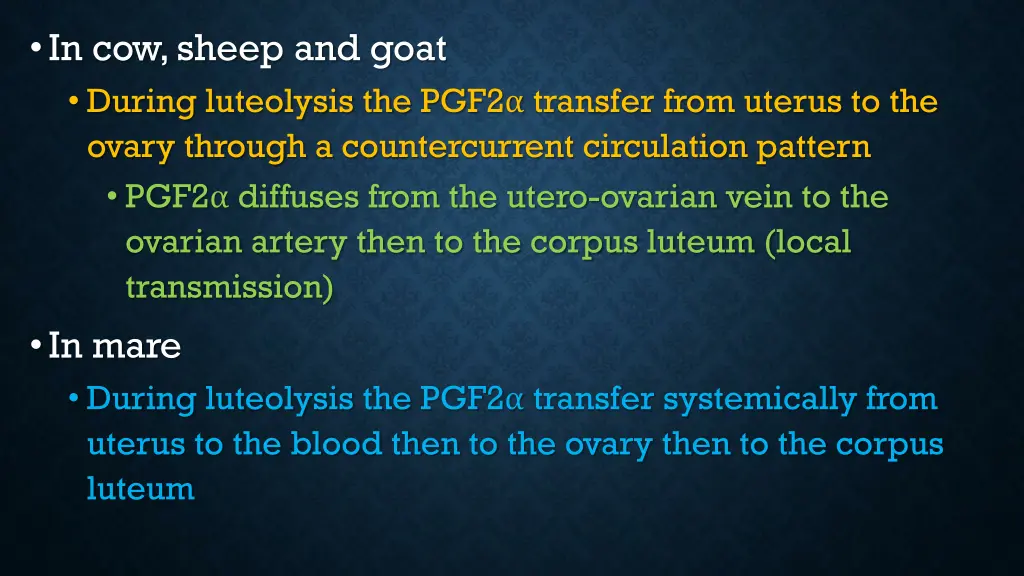 in cow sheep and goat during luteolysis the pgf2