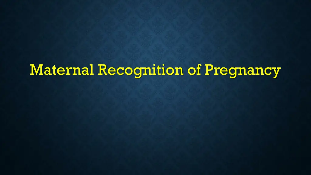 maternal recognition of pregnancy