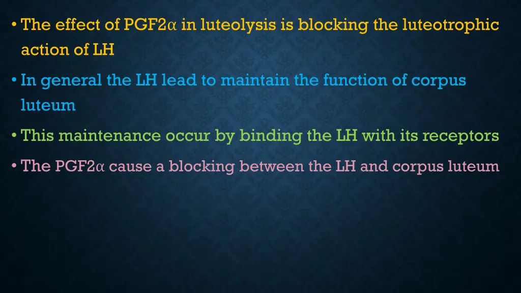 the effect of pgf2 in luteolysis is blocking
