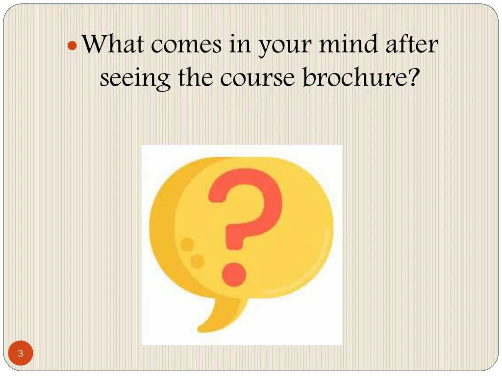 what comes in your mind after seeing the course