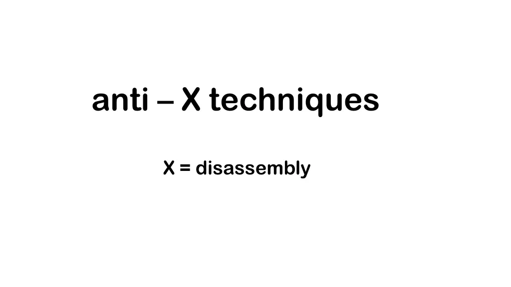 anti x techniques