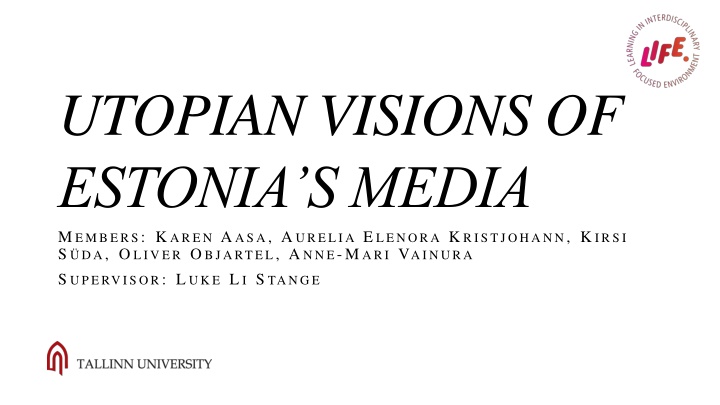 utopian visions of estonia s media m embers