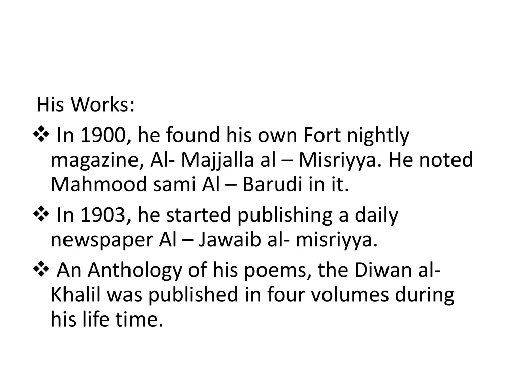 his works in 1900 he found his own fort nightly