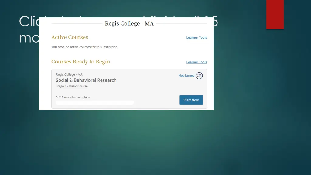 click start now and finish all 15 modules