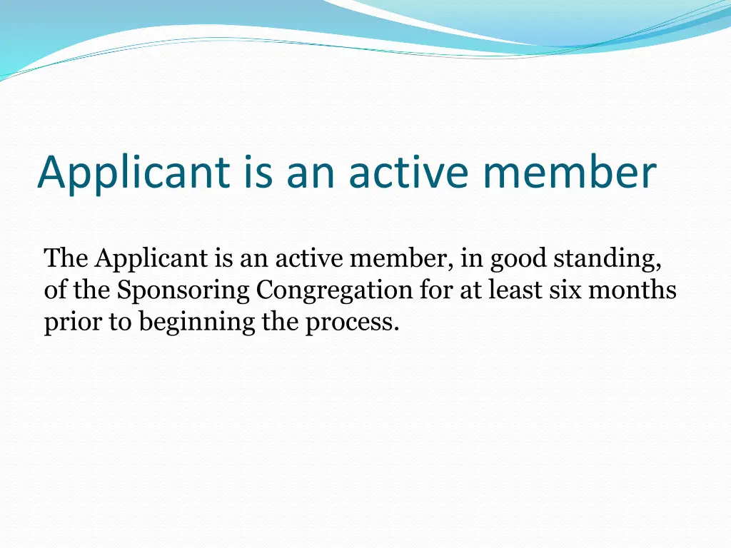 applicant is an active member