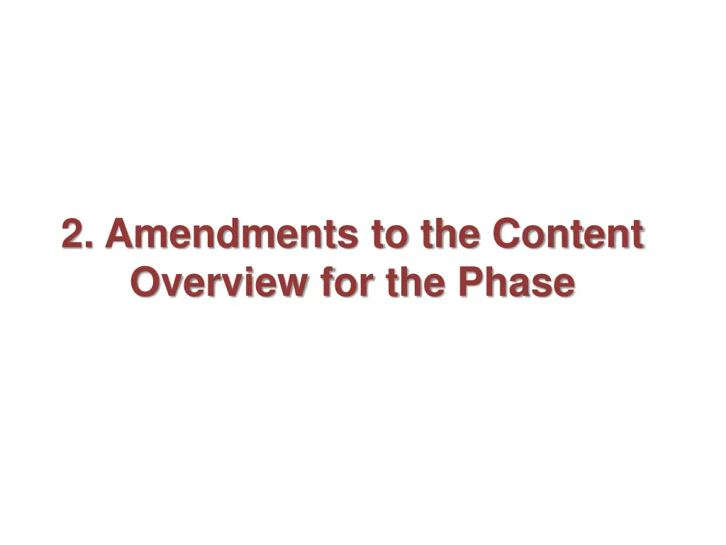 2 amendments to the content overview for the phase
