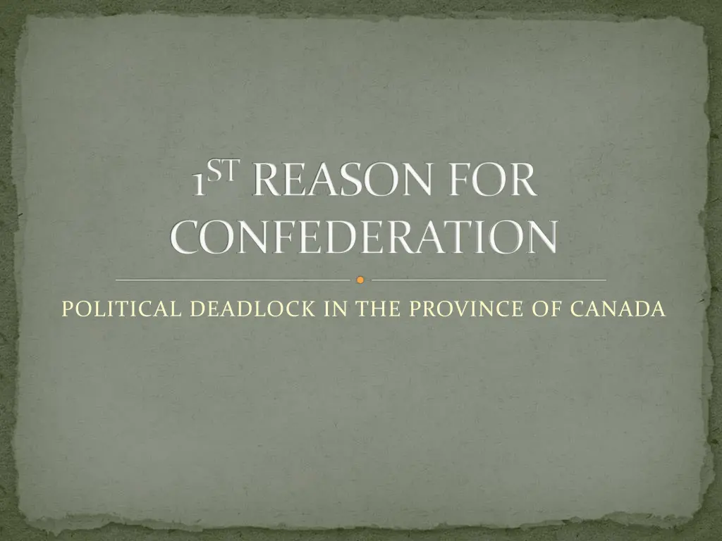 1 st reason for confederation