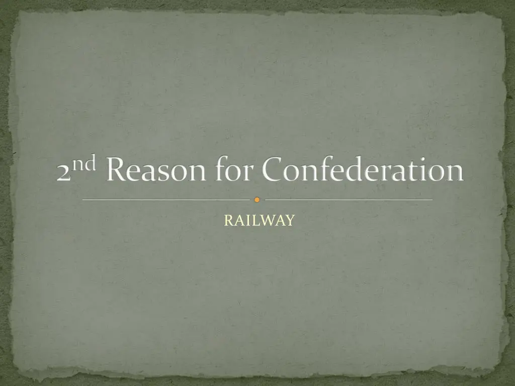 2 nd reason for confederation