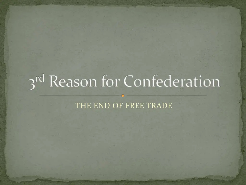3 rd reason for confederation