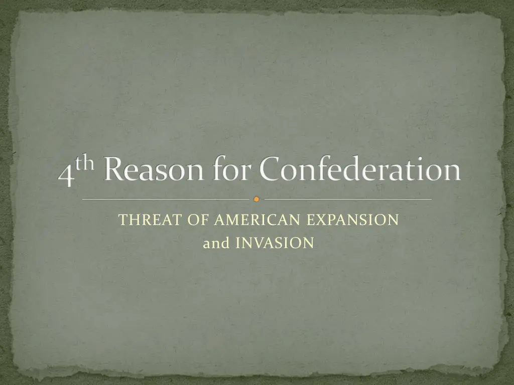 4 th reason for confederation