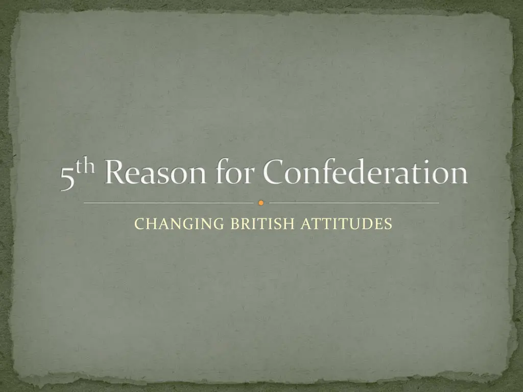 5 th reason for confederation