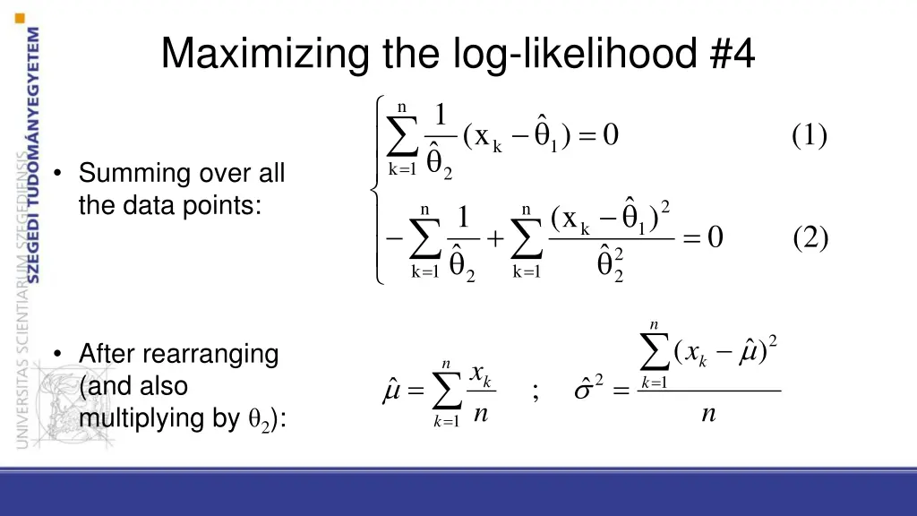 maximizing the log likelihood 4 1 k 2 1