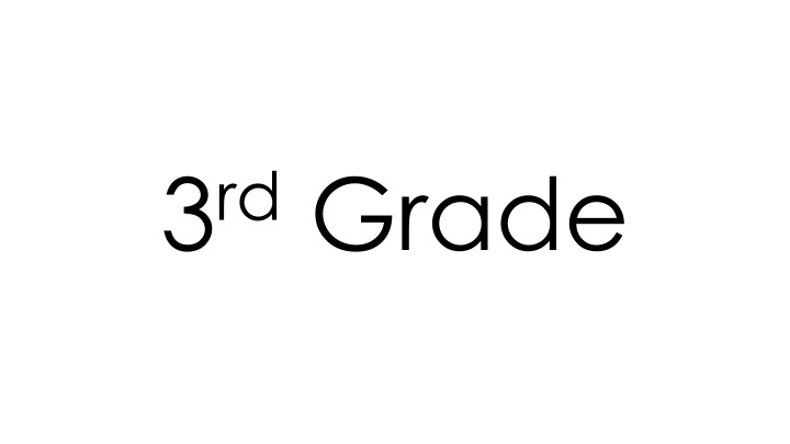 3 rd grade