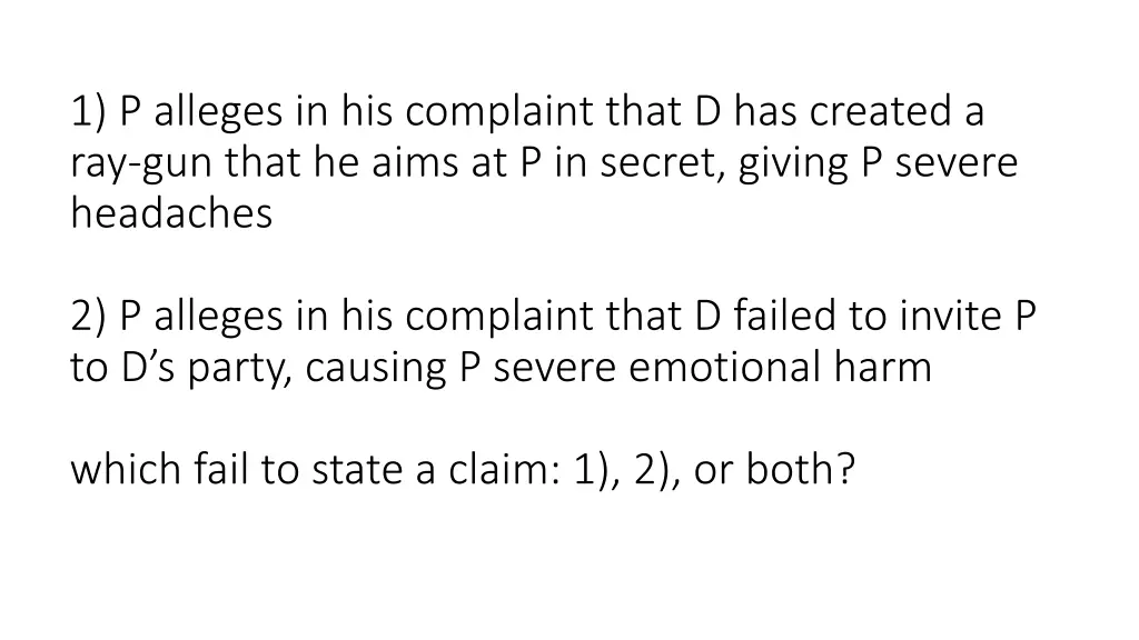 1 p alleges in his complaint that d has created