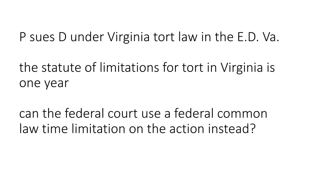 p sues d under virginia tort law in the e d va