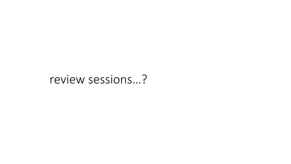 review sessions