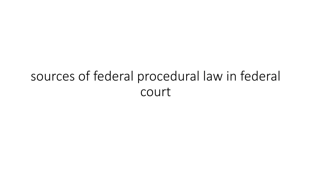 sources of federal procedural law in federal court