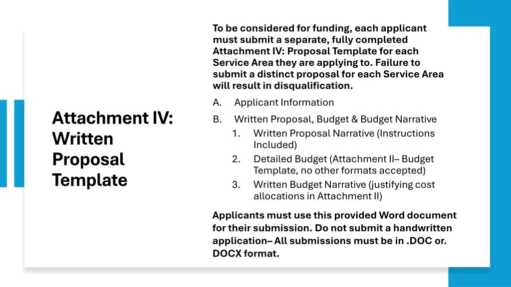 to be considered for funding each applicant must
