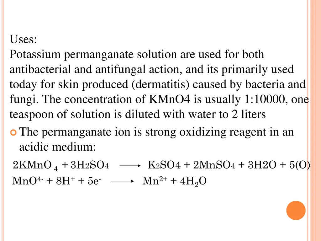 uses potassium permanganate solution are used