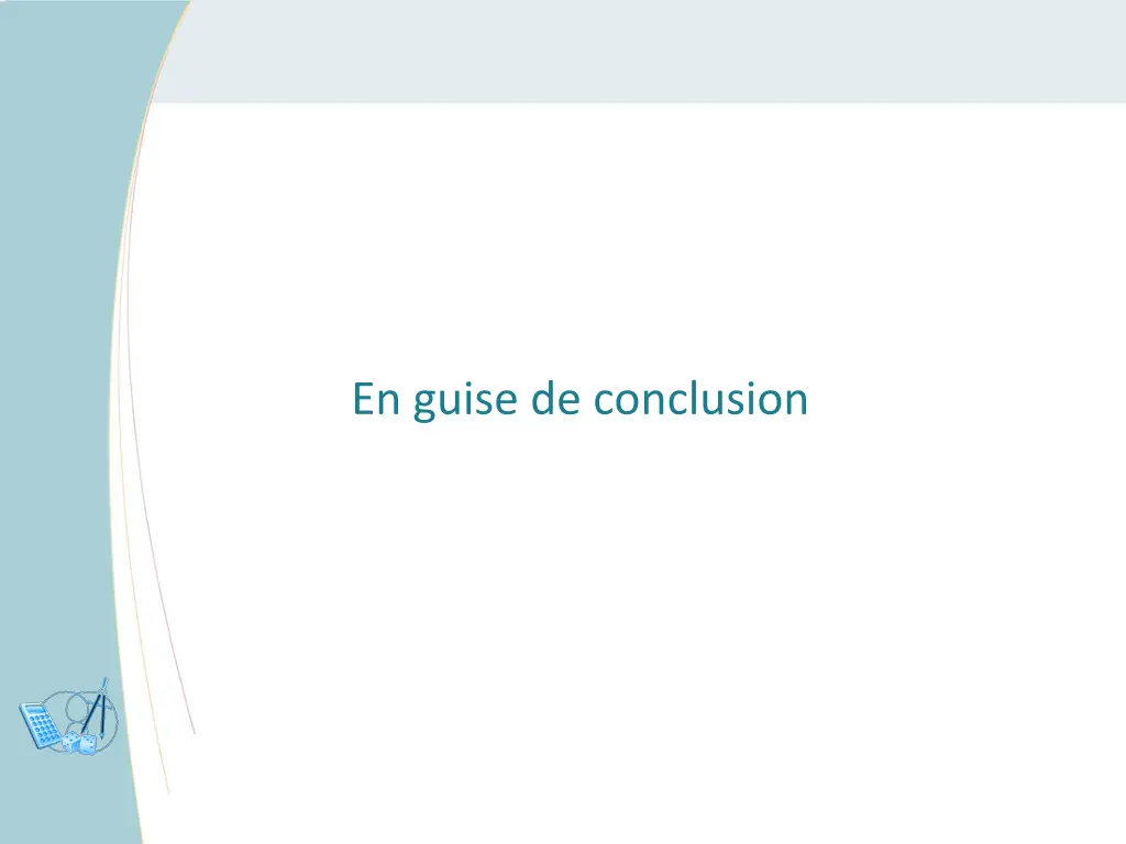 en guise de conclusion