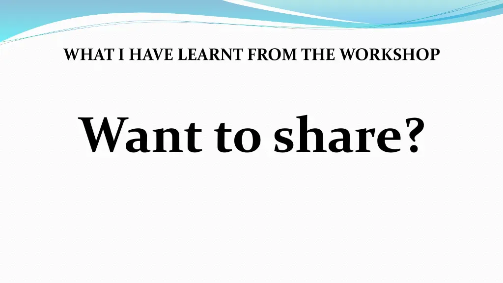 what i have learnt from the workshop