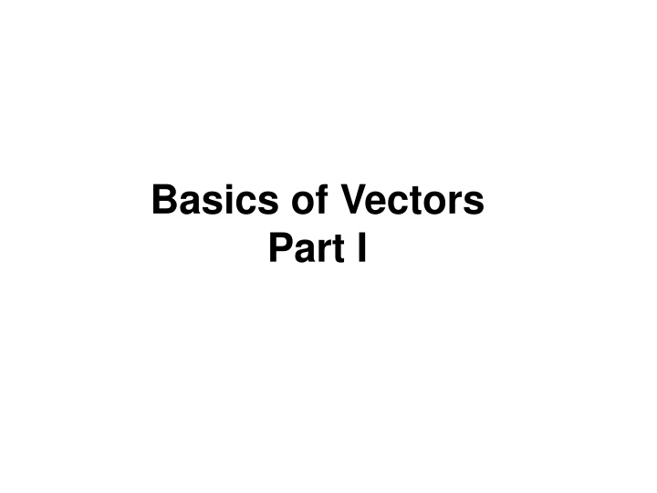 basics of vectors part i