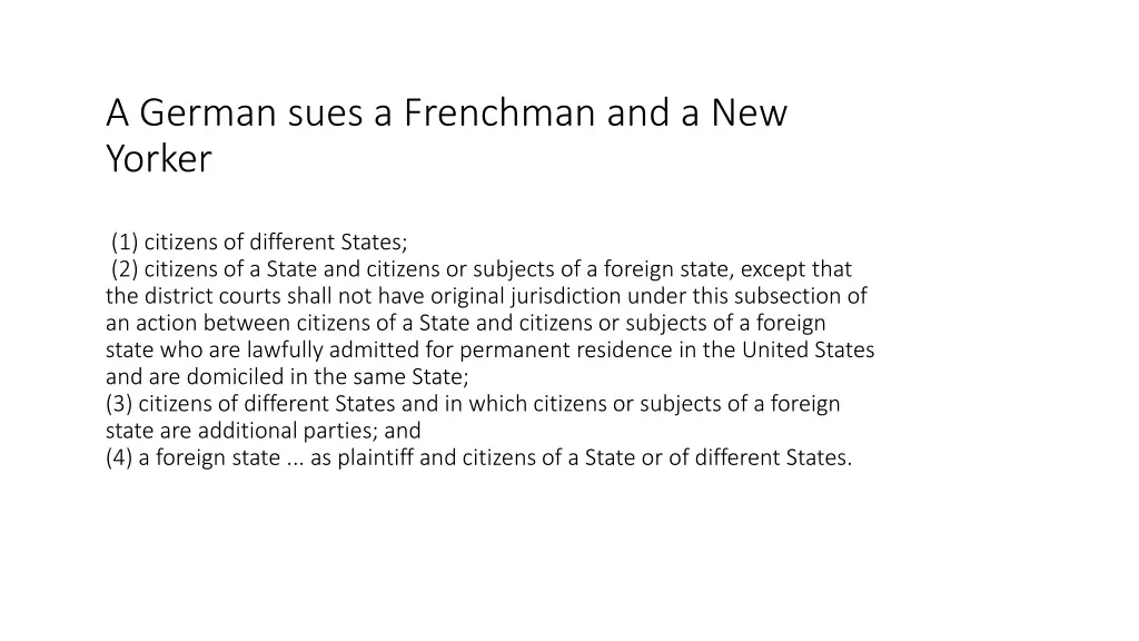a german sues a frenchman and a new yorker