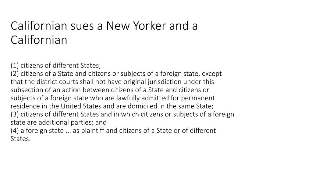 californian sues a new yorker and a californian