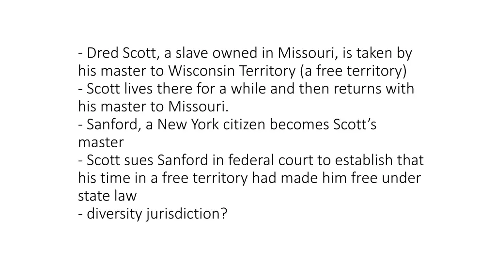 dred scott a slave owned in missouri is taken