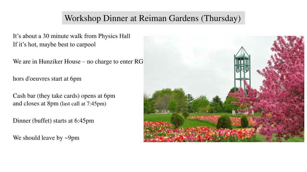workshop dinner at reiman gardens thursday