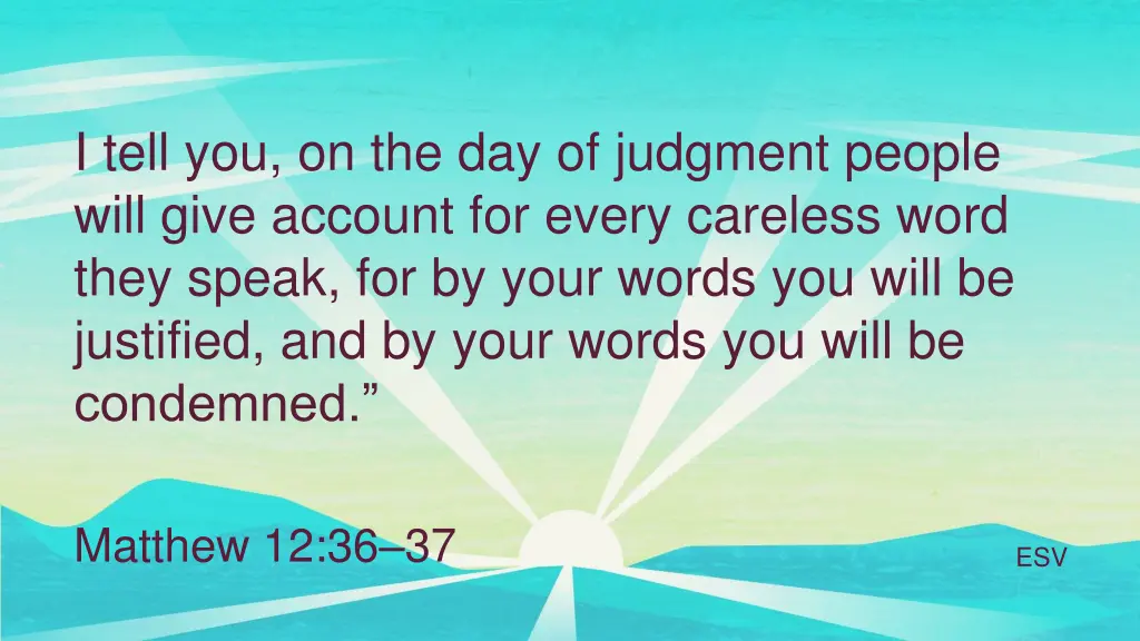 i tell you on the day of judgment people will