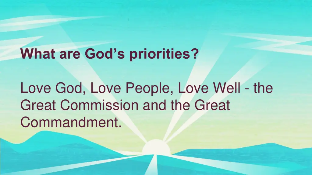 what are god s priorities