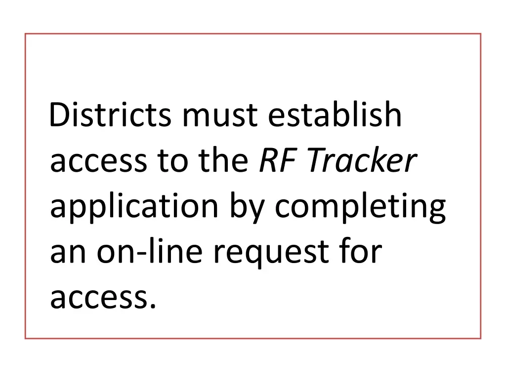 districts must establish access to the rf tracker