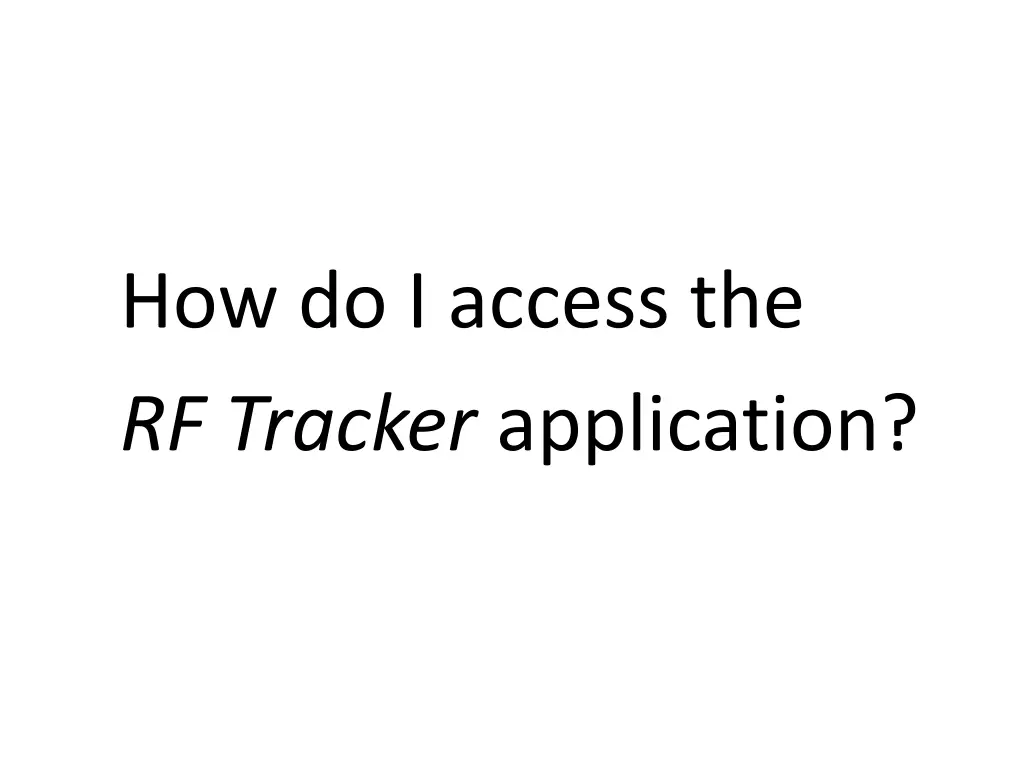 how do i access the rf tracker application