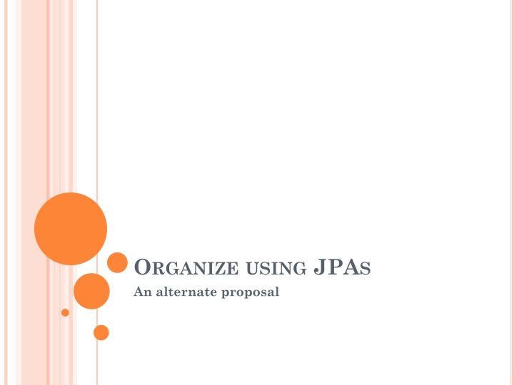 o rganize using jpa s an alternate proposal