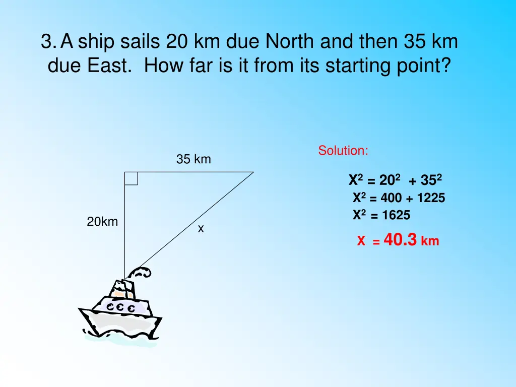 3 a ship sails 20 km due north and then