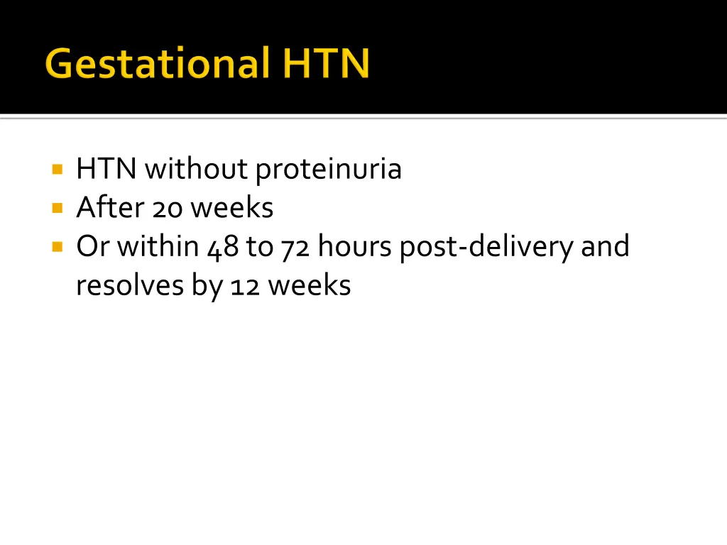 htn without proteinuria after 20 weeks or within