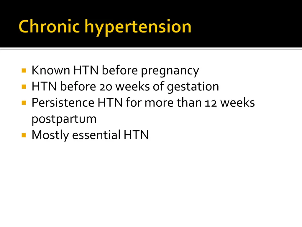 known htn before pregnancy htn before 20 weeks