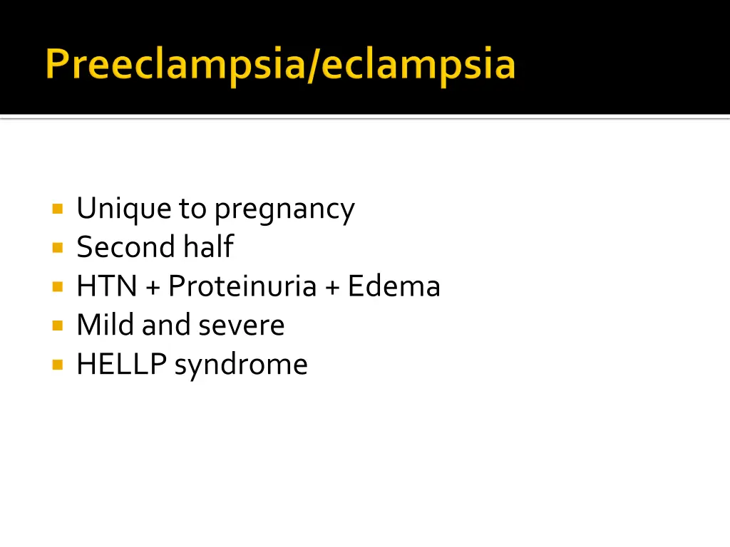 unique to pregnancy second half htn proteinuria