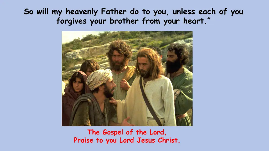 so will my heavenly father do to you unless each