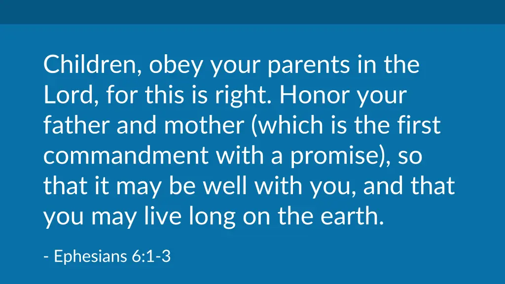 children obey your parents in the lord for this