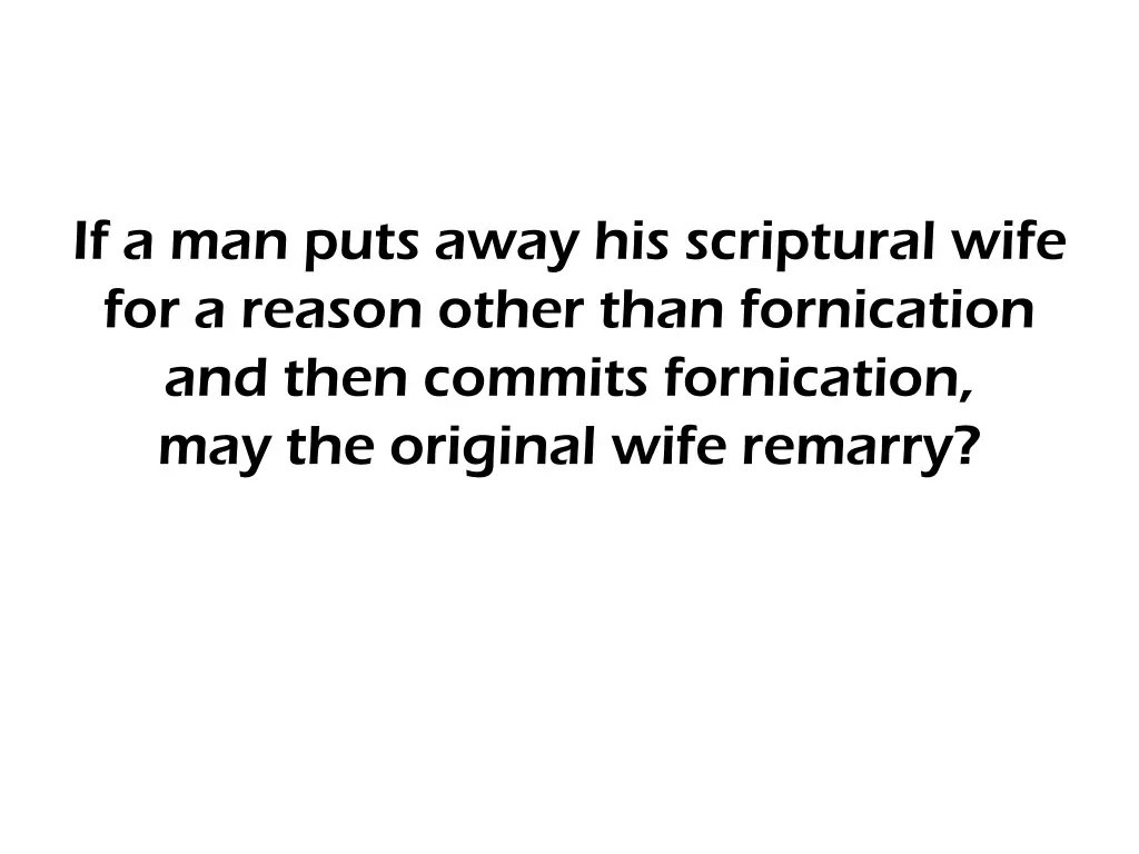 if a man puts away his scriptural wife