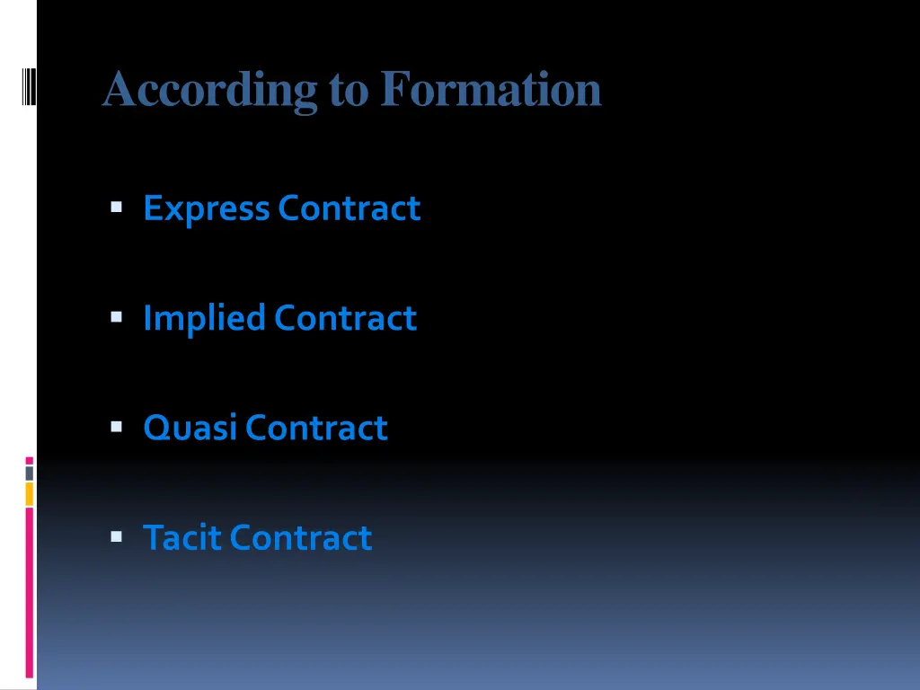 according to formation