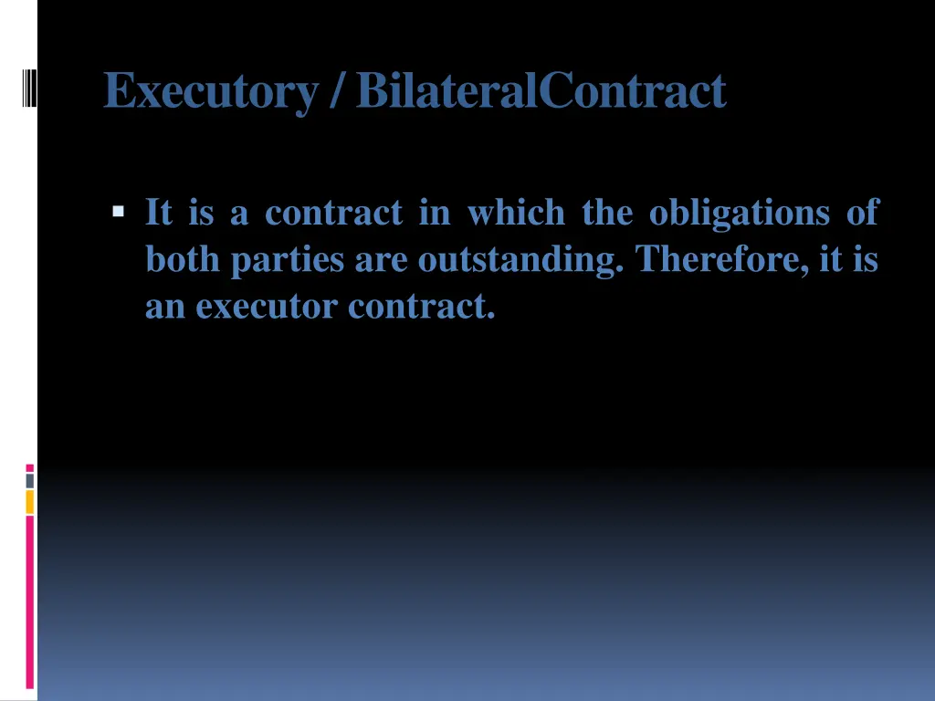 executory bilateralcontract