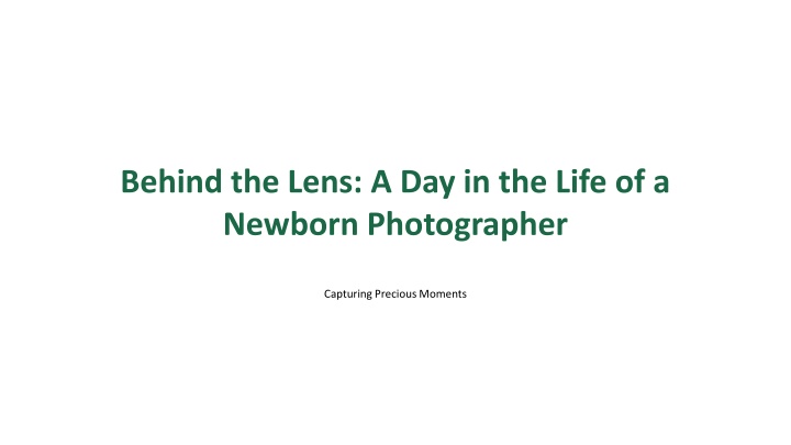 behind the lens a day in the life of a newborn