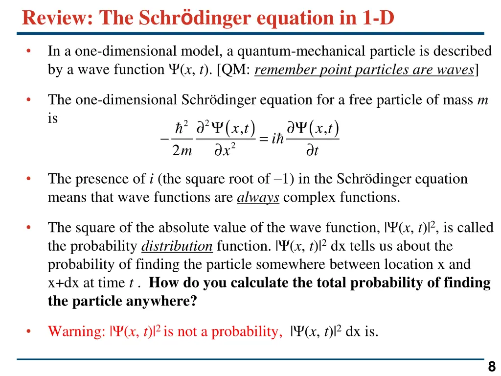 review the schr dinger equation in 1 d